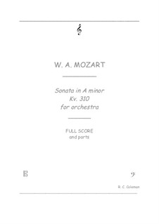 Sonata for Piano No.8 in A Minor, K.310: Orchestra transcription by Wolfgang Amadeus Mozart
