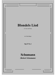 Romances and Ballades, Op.53: No.1 Blondels Lied (G flat Major) by Robert Schumann