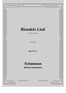 Romances and Ballades, Op.53: No.1 Blondels Lied (E Major) by Robert Schumann