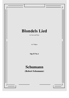 Romances and Ballades, Op.53: No.1 Blondels Lied (F Major) by Robert Schumann