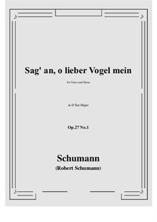 No.1 Sag' an, о lieber Vogel mein (Tell Us, My Dear Bird): D flat Major by Robert Schumann
