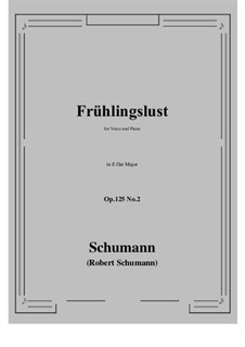 Five Fun Songs, Op.125: No.2 Frühlingslust (E flat Major) by Robert Schumann