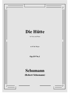 Three Poems, Op.119: No.1 Die Hütte (B flat Major) by Robert Schumann