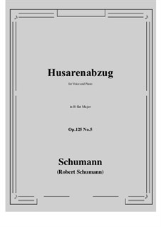 Five Fun Songs, Op.125: No.5 Husarenabzug (B flat Major) by Robert Schumann