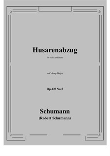 Five Fun Songs, Op.125: No.5 Husarenabzug (C sharp Major) by Robert Schumann