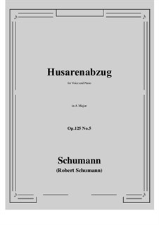 Five Fun Songs, Op.125: No.5 Husarenabzug (A Major) by Robert Schumann