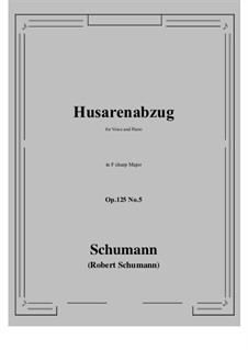 Five Fun Songs, Op.125: No.5 Husarenabzug (F sharp Major) by Robert Schumann
