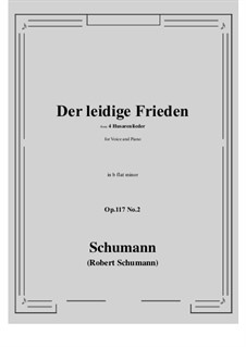 Four Hussar Songs, Op.117: No.2 Der leidige Frieden (b flat minor) by Robert Schumann