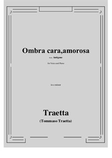 Antigone. Ombra cara, amorosa: E minor by Tommaso Traetta