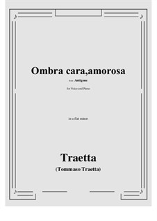 Antigone. Ombra cara, amorosa: E flat minor by Tommaso Traetta