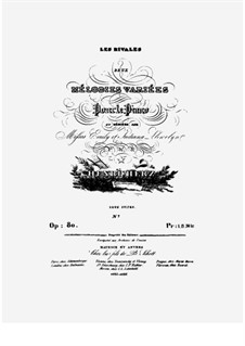 Les Rivales, Deux Mélodies Variées, Op.80: No.1 by Henri Herz