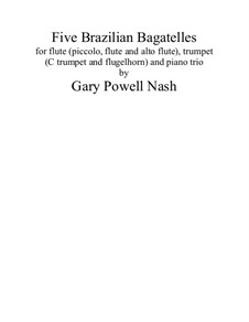 Five Brazilian Bagatelles: Five Brazilian Bagatelles by Gary Nash
