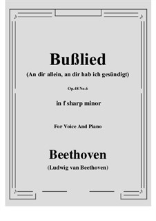 No.6 Bußlied (An dir allein, an dir hab ich gesündigt): F sharp minor by Ludwig van Beethoven
