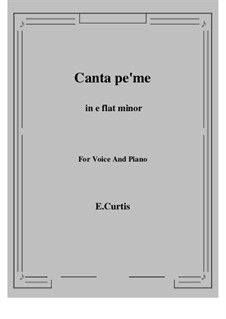 Canta pe'mme: E flat minor by Ernesto de Curtis
