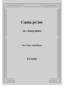 Canta pe'mme: C sharp minor by Ernesto de Curtis