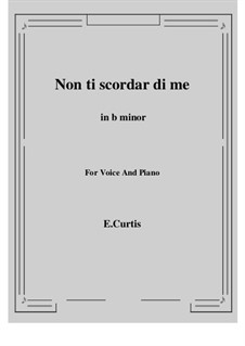 Non ti scordar di me: B minor by Ernesto de Curtis