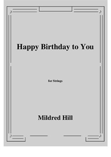 Happy Birthday to You: para cordas by Mildred Hill