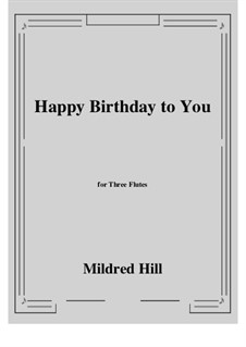 Happy Birthday to You: For three flutes by Mildred Hill