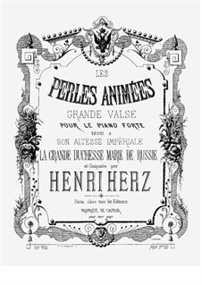 Les Perles Animées. Grande Valse, Op.211: Les Perles Animées. Grande Valse by Henri Herz