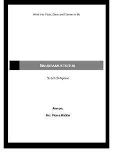 Gaudeamus igitur (So Let us Rejoice): For wind trio by Unknown (works before 1850)