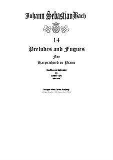 14 Preludes and Fugues - Book 1 - for Harpsichord (or Piano): 14 Preludes and Fugues - Book 1 - for Harpsichord (or Piano) by Johann Sebastian Bach