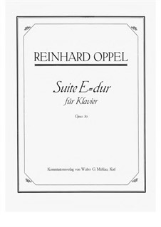 Suite E-dur, Op.30: Suite E-dur by Julius Reinhard Oppel