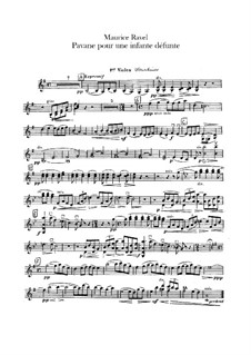 Pavane pour une infante défunte (Pavane for a Dead Princess), M.19: For orchestra – violins I, II parts by Maurice Ravel