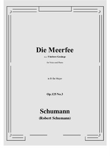 Five Fun Songs, Op.125: No.3 Die Meerfee (B flat Major) by Robert Schumann