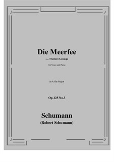 Five Fun Songs, Op.125: No.3 Die Meerfee (A flat Major) by Robert Schumann