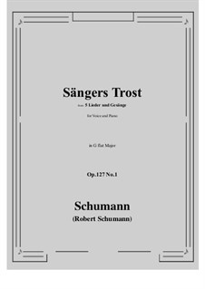 Songs and Romances, Op.127: No.1 Sangers Trost (G flat Major) by Robert Schumann