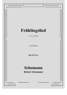 Five Fun Songs, Op.125: No.1 Fruhlingslied (B flat Major) by Robert Schumann