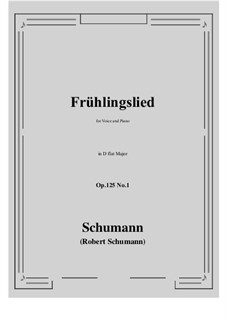Five Fun Songs, Op.125: No.1 Fruhlingslied (D flat Major) by Robert Schumann