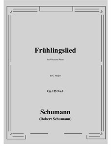 Five Fun Songs, Op.125: No.1 Fruhlingslied (G Major) by Robert Schumann