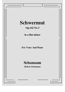 Four Songs, Op.142: No.3 Madchen-Schwermut (a flat minor) by Robert Schumann