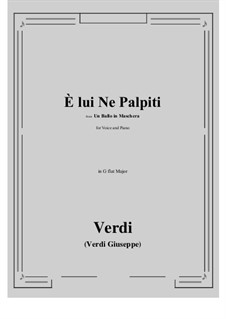 A Masked Ball: E lui Ne Palpiti (G flat Major) by Giuseppe Verdi