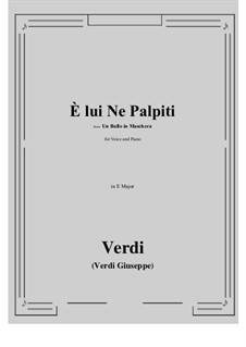 A Masked Ball: E lui Ne Palpiti (E Major) by Giuseppe Verdi