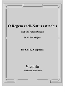 O Regem caeli - Natus est nobis: G flat Major by Tomás Luis de Victoria