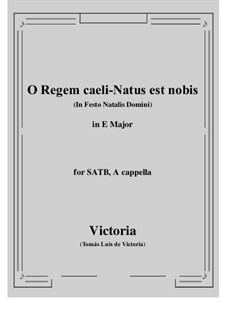 O Regem caeli - Natus est nobis: E Major by Tomás Luis de Victoria