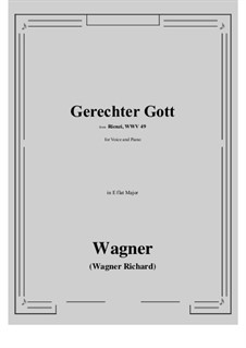 Rienzi, the Last of the Tribunes, WWV 49: Gerechter Gott! (E flat Major) by Richard Wagner