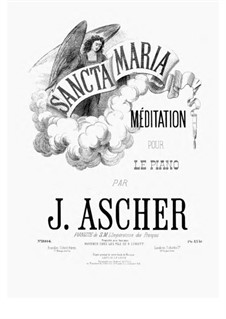 Sancta Maria. Méditation: Sancta Maria. Méditation by Joseph Ascher