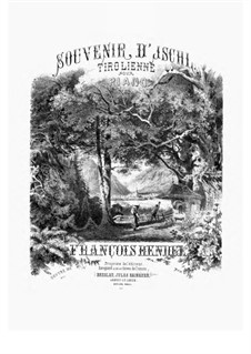 Souvenir de Ischl, Op.105: No.1 Tirolienne by Franz Bendel