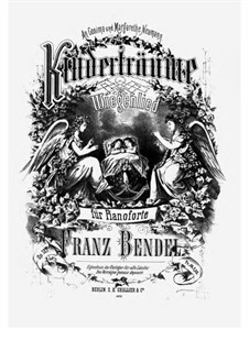 Kinderträume. Wiegenlied, Op.127: Kinderträume. Wiegenlied by Franz Bendel