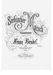 Serbischer Marsch, Op.129: Serbischer Marsch by Franz Bendel