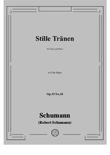 No.10 Stille Thränen (Hidden Tears): E flat maior by Robert Schumann