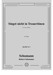 No.7 Singet nicht in Trauertonen: F Maior by Robert Schumann