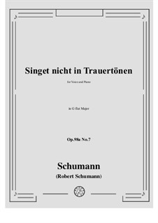 No.7 Singet nicht in Trauertonen: G flat Major by Robert Schumann