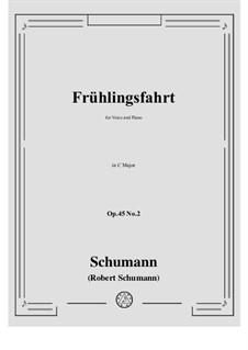 Romances and Ballades, Op.45: No.2 Frühlingsfahrt (Spring Journey) C Major by Robert Schumann