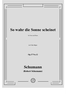 No.12 So wahr die Sonne scheinet: G flat Major by Robert Schumann