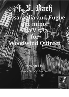 Passacaglia and Fugue in C Minor, BWV 582: Arrangement for woodwind quitet by Johann Sebastian Bach