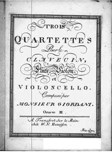 Three Quartets for Violin (or Flute), Violin II, Cello and Harpsichord, Op.3: Harpsichord parts by Tommaso Giordani